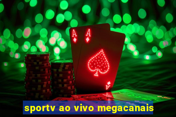 sportv ao vivo megacanais